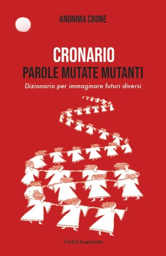 Cronario. Parole mutate mutanti